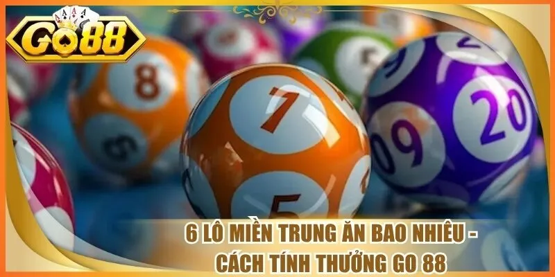 6 Lô Miền Trung Ăn Bao Nhiêu