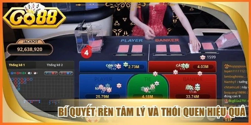 Mẹo Chơi Bài Baccarat - Cách Đọc Cầu Và Bí Quyết Chơi Hiệu Quả 3 Bí quyết rèn tâm lý và thói quen hiệu quả