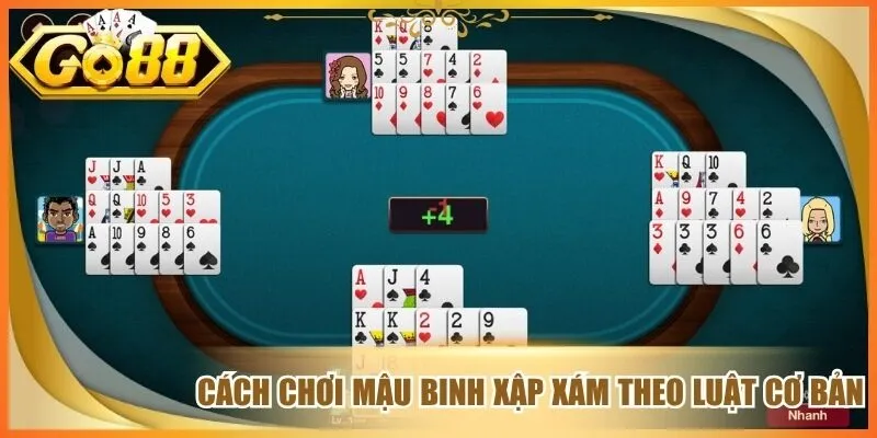 Cách chơi mậu binh xập xám theo luật cơ bản