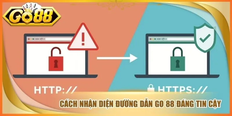Cách nhận diện đường dẫn go 88 đáng tin cậy