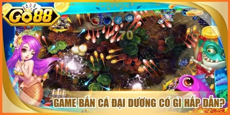 Game Bắn Cá Đại Dương - Trải Nghiệm Săn Thưởng Tại Go 88 1 Game bắn cá đại dương có gì hấp dẫn?