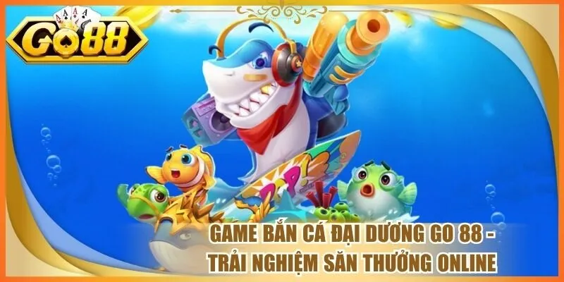 Game Bắn Cá Đại Dương