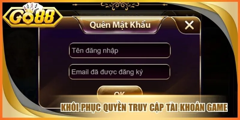 Khôi phục quyền truy cập tài khoản game 