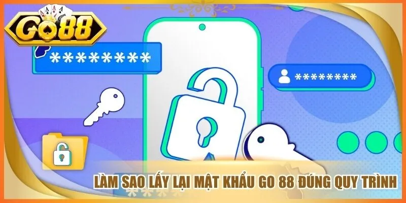 Làm Sao Lấy Lại Mật Khẩu Go 88