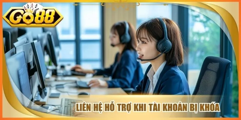 Liên hệ hỗ trợ khi tài khoản bị khóa