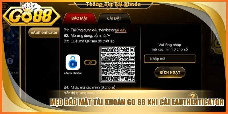 Mẹo Bảo Mật Tài Khoản Go 88 Giúp Hạn Chế Rủi Ro Truy Cập 2 Mẹo bảo mật tài khoản go 88 khi cài eauthenticator