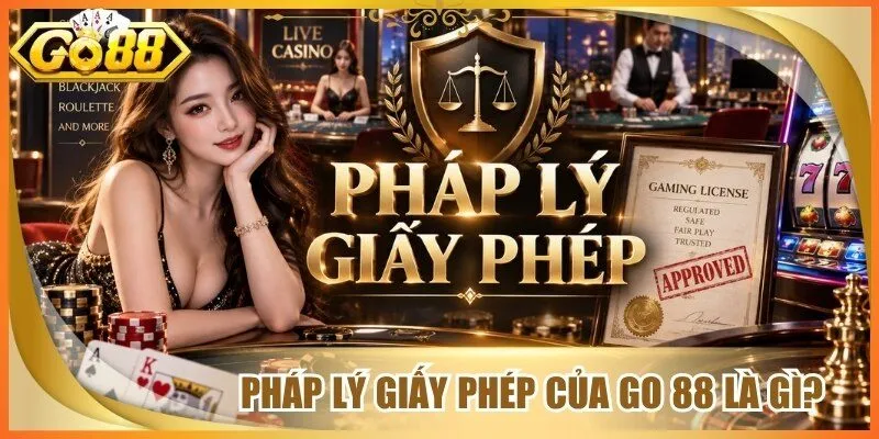 Pháp lý giấy phép của go 88 là gì?