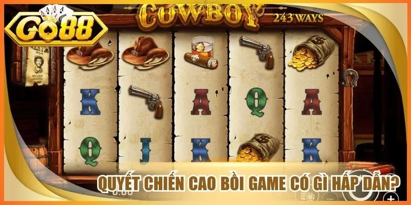 Quyết chiến cao bồi game có gì hấp dẫn?