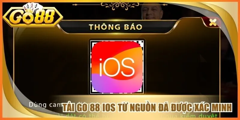 Tải go 88 ios từ nguồn đã được xác minh